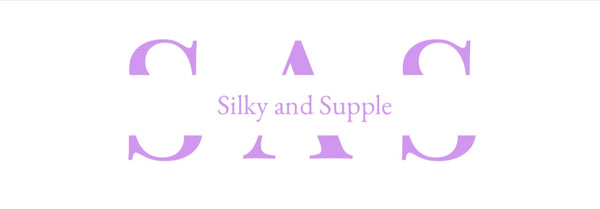 Silky and Supple